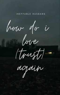 how do i Love (trust) Again | Ineff...