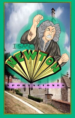 Isaac Newton y sus Aportaciones