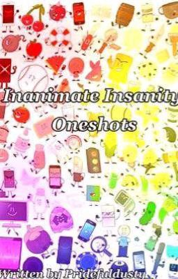 Inanimate Insanity -one-shoot-