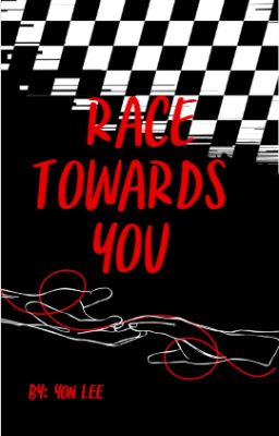 Race Towards you