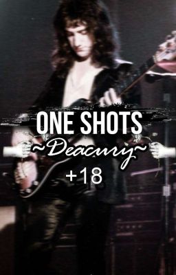 one Shots [deacury]