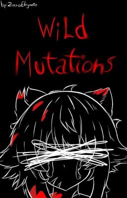 Wild Mutations