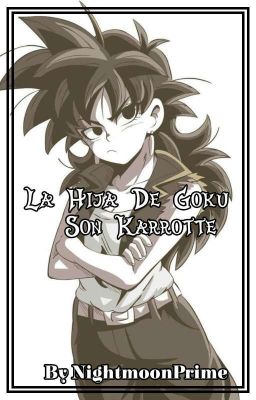 La Hija De Goku | Son Karrotte