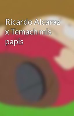 Ricardo Alcaraz x Temach mis Papis