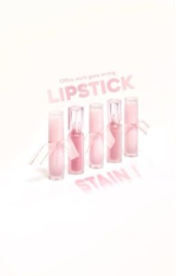 Lipstick Stain ! | fk Kpop Idol