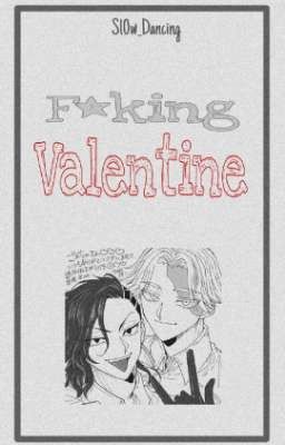 F*cking Valentine.|kokonui|