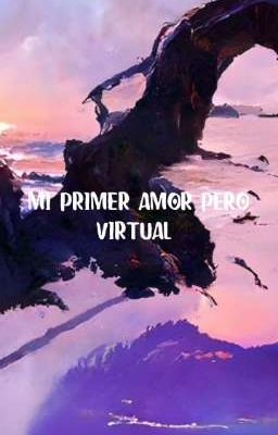 mi Primer Amor Virtual