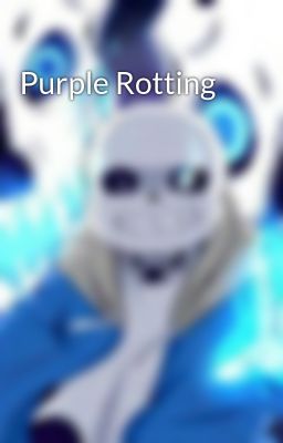 Purple Rotting