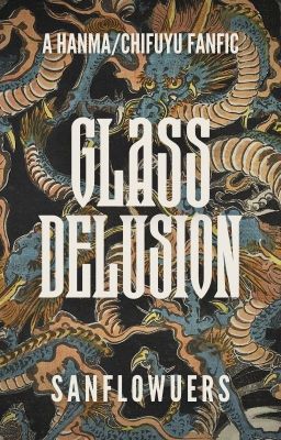 Glass Delusion | Hanfuyu [tokyo Rev...
