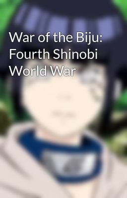 war of the Biju: Fourth Shinobi Wor...