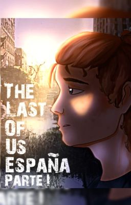 The Last Of Us España Parte I