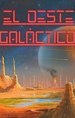 el Oeste Galáctico-historia Corta