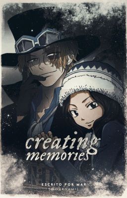 Creating Memories 𝒇𝒕. One Piece