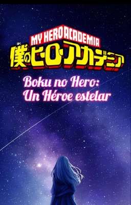 Boku No Hero: Un Héroe Estelar