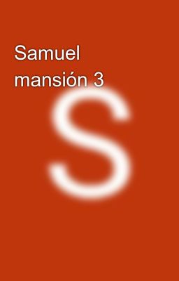 Samuel Mansión 3