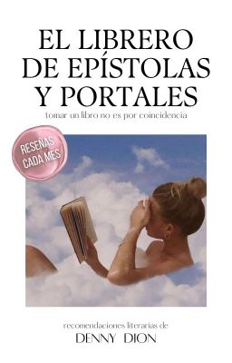 El Librero De EpÍstolas Y Portales || Recomendaciones Literarias