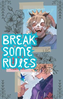 ˒🌻 ៸៸ ₊ ɞ Break Some Rules ! ʚ
