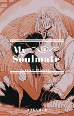 my Soulmate (balam Shichiro)
