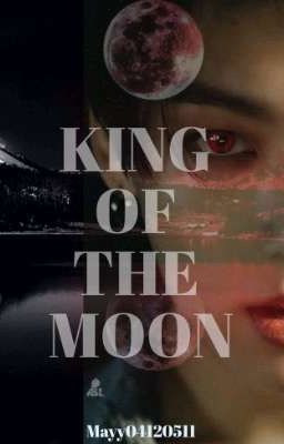 King Of The Moon. 
