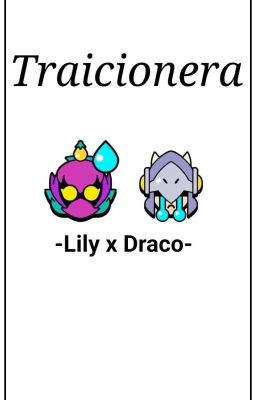 Traicionera. | Lily X Draco.