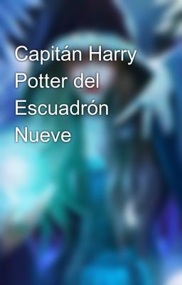 Capitán Harry Potter del Escuadrón...