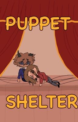 Puppet Shelter.