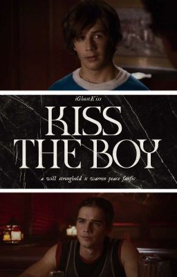 Kiss The Boy | Will X Warren