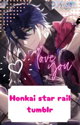 Honkai Star Rail Tumblr 