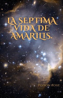 La Séptima Vida De Amarilis.