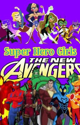 Los Nuevos Vengadores En Dc Super Hero Girls