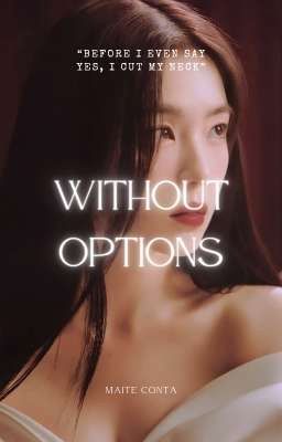 Without Options || Sophia Howard