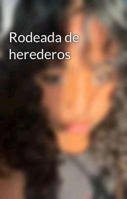 Rodeada De Herederos