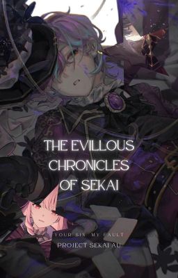 ִֶָ࣪☾. The Evillous Chronicles Pjsk Edition ᯓ★ Fantasy Au