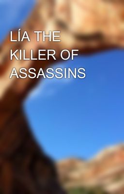 LÍa The Killer Of Assassins