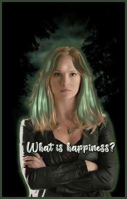 What is Happiness? •klaroline