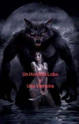 un Hombre Lobo y una Vampira