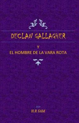 Declan Gallagher Y El Hombre De La Vara Rota.