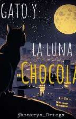 El Gato Y La Luna De Chocolate