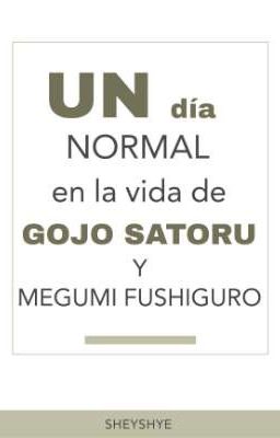 Un Día Normal En La Vida De Gojo Satoru Y Megumi Fushiguro