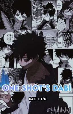 One-shot's Dabi {dabi X T/n}