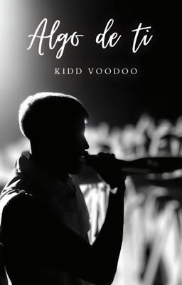 𝐀𝐋𝐆𝐎 𝐃𝐄 𝐓𝐈 ; Kidd Voodoo