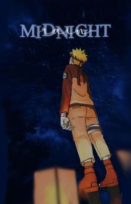 𝐌𝐈𝐃𝐍𝐈𝐆𝐇𝐓 𝐑𝐀𝐈𝐍 - Uzumaki Naruto.