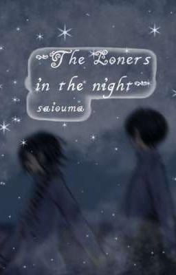 the Loners in the Night | Saiouma