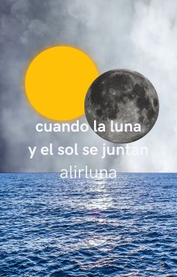Cuando la Luna y el sol se Juntan ☀...