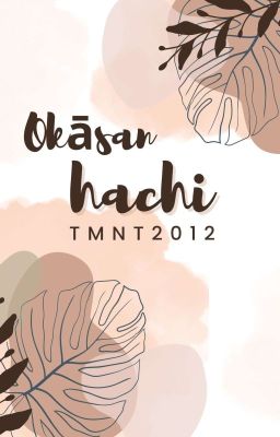 ❝ Okāsan Hachi ❞⟞⟦tmnt 2012⟧