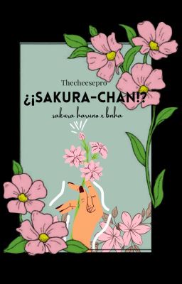 - Sakura-chan!? -