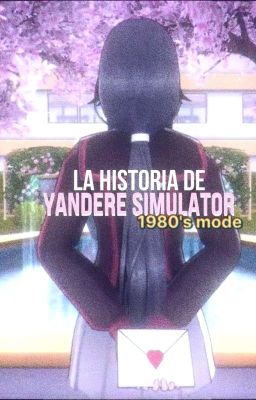 la Historia de Yandere Simulator 19...