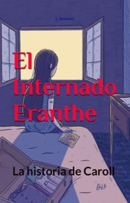 el Internado Eranthe ( la Historia...