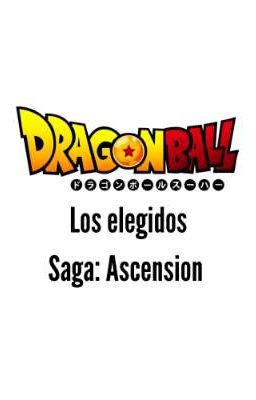 Dragonball los Elegidos Saga: Ascen...