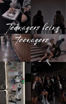 Teenagers Being Teenagers